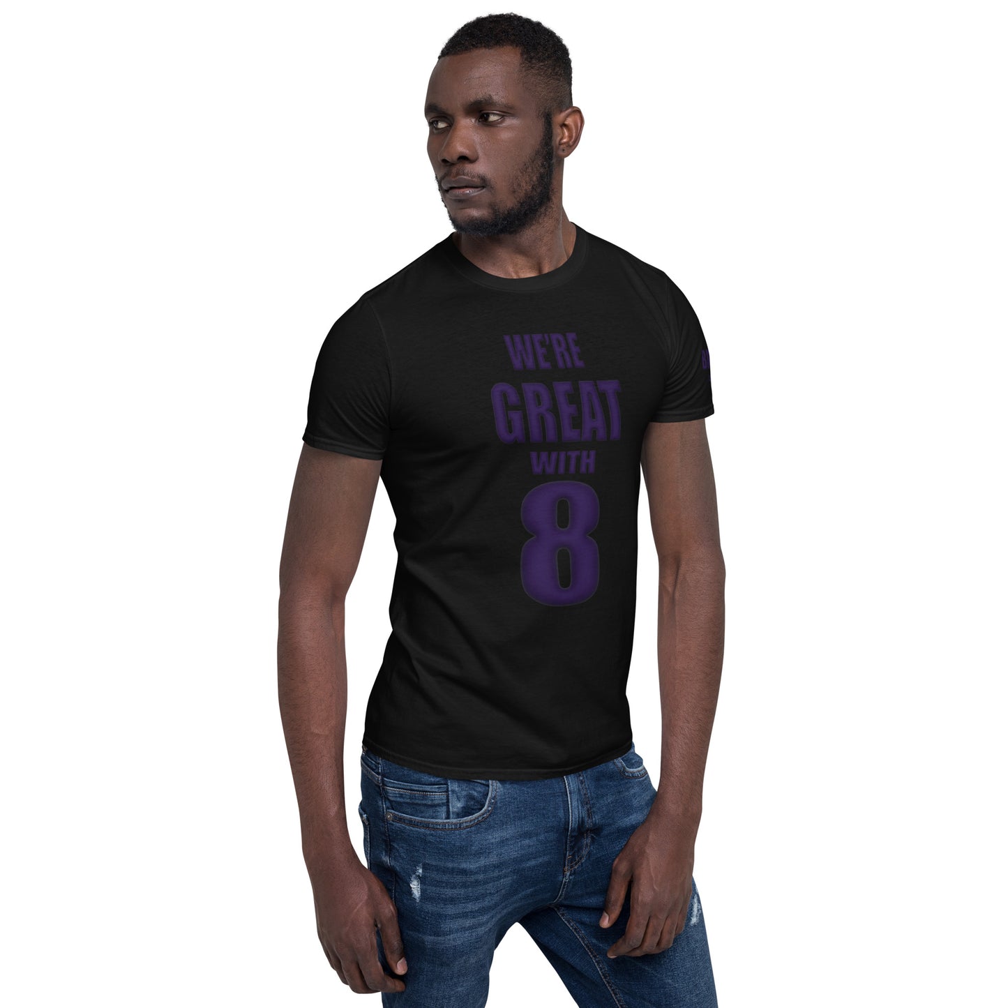 Great with 8 Short-Sleeve Unisex T-Shirt