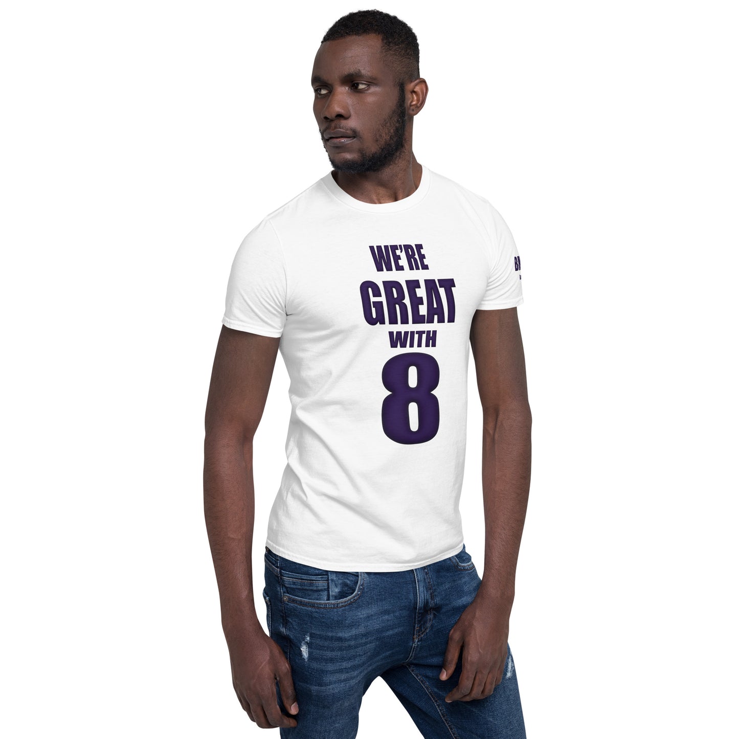 Great with 8 Short-Sleeve Unisex T-Shirt